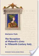 La recepción de las Vidas de Plutarco en la Italia del siglo XV (2 volúmenes) - The Reception of Plutarch's Lives in Fifteenth-Century Italy 2 Volume Set