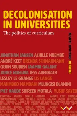 Descolonización en las universidades: La política del conocimiento - Decolonisation in Universities: The Politics of Knowledge