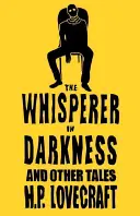 El Susurrador en la Oscuridad y Otros Cuentos - The Whisperer in Darkness and Other Tales