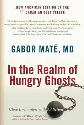 En el reino de los fantasmas hambrientos: Encuentros cercanos con la adicción - In the Realm of Hungry Ghosts: Close Encounters with Addiction