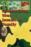 Investigando a su familia jamaicana - Researching Your Jamaican Family