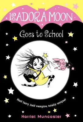 Isadora Moon va a la escuela - Isadora Moon Goes to School