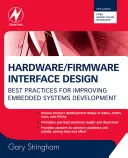 Diseño de interfaces hardware/firmware: Mejores prácticas para mejorar el desarrollo de sistemas empotrados - Hardware/Firmware Interface Design: Best Practices for Improving Embedded Systems Development