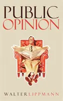 La opinión pública: Edición original de 1922 - Public Opinion: The Original 1922 Edition