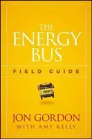 El autobús de la energía - The Energy Bus Field Guide