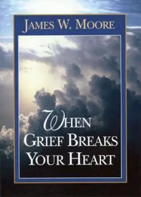 Cuando el dolor te rompe el corazón - When Grief Breaks Your Heart