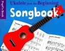 Ukulele from the Beginning Songbook Libro del alumno - Ukulele from the Beginning Songbook Pupil's Book