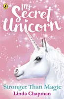 Mi Unicornio Secreto Más fuerte que la magia - My Secret Unicorn: Stronger Than Magic