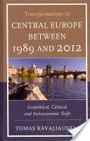 Transformaciones en Europa Central entre 1989 y 2012: Cambios geopolíticos, culturales y socioeconómicos - Transformations in Central Europe between 1989 and 2012: Geopolitical, Cultural, and Socioeconomic Shifts