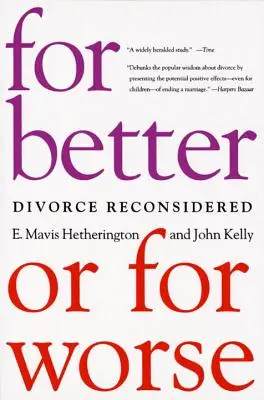 Para bien o para mal: El divorcio reconsiderado - For Better or for Worse: Divorce Reconsidered