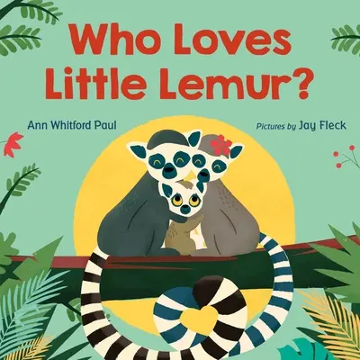 ¿Quién ama al pequeño lémur? - Who Loves Little Lemur?