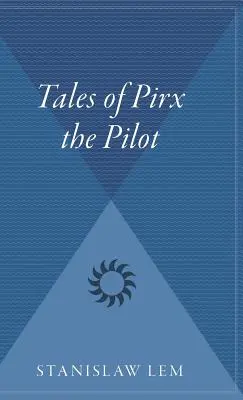 Cuentos del piloto Pirx - Tales of Pirx the Pilot