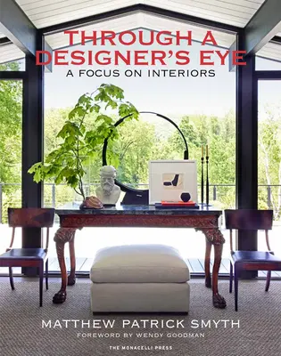 A través de los ojos de un diseñador: Un enfoque sobre los interiores - Through a Designer's Eye: A Focus on Interiors