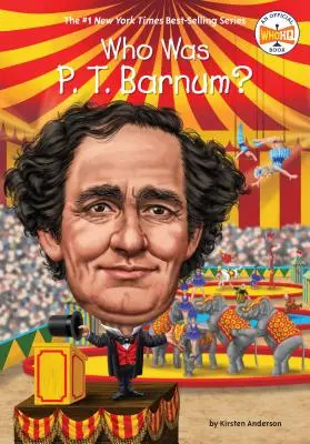 ¿Quién era P. T. Barnum? - Who Was P. T. Barnum?