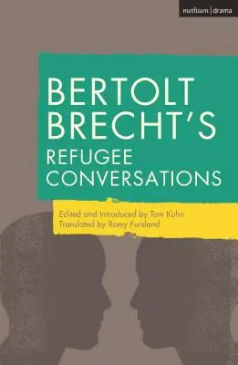 Conversaciones con refugiados de Bertolt Brecht - Bertolt Brecht's Refugee Conversations