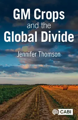 Los cultivos modificados genéticamente y la división mundial - GM Crops and the Global Divide