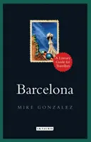 Barcelona: Guía literaria para viajeros - Barcelona: A Literary Guide for Travellers