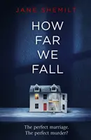 How Far We Fall - El matrimonio perfecto. ¿El asesinato perfecto? - How Far We Fall - The perfect marriage. The perfect murder?