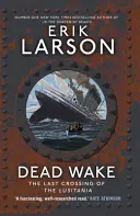 Dead Wake - La última travesía del Lusitania - Dead Wake - The Last Crossing of the Lusitania