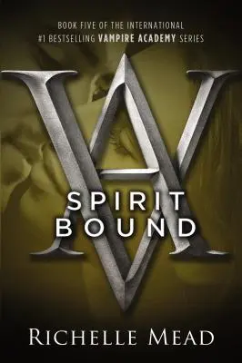 Spirit Bound: Una novela de la Academia de Vampiros - Spirit Bound: A Vampire Academy Novel