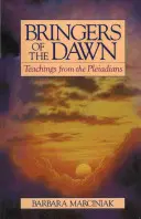 Portadores del Amanecer: Enseñanzas de los pleyadianos - Bringers of the Dawn: Teachings from the Pleiadians