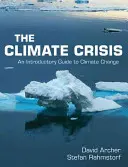 La crisis climática: Guía introductoria al cambio climático - The Climate Crisis: An Introductory Guide to Climate Change