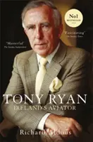 Tony Ryan, el aviador irlandés - Tony Ryan - Ireland's Aviator