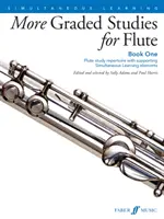 More Graded Studies for Flute, Bk 1: Repertorio de Estudio para Flauta con Elementos de Apoyo para el Aprendizaje Simultáneo - More Graded Studies for Flute, Bk 1: Flute Study Repertoire with Supporting Simultaneous Learning Elements