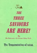 Tres salvadores están aquí - La transmutación de Satán - Three Saviours Are Here - The Transmutation of Satan