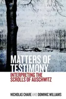 Cuestiones de testimonio: Interpretación de los pergaminos de Auschwitz - Matters of Testimony: Interpreting the Scrolls of Auschwitz