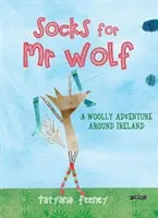Calcetines para MR Wolf: Una aventura lanuda por Irlanda - Socks for MR Wolf: A Woolly Adventure Around Ireland
