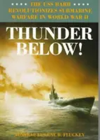 Thunder Below!: El USS *Barb* revoluciona la guerra submarina en la Segunda Guerra Mundial - Thunder Below!: The USS *Barb* Revolutionizes Submarine Warfare in World War II