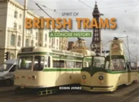 El espíritu de los tranvías británicos - Una historia concisa - Spirit of British Trams - A Concise History