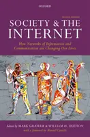 La sociedad e Internet: Cómo las redes de información y comunicación están cambiando nuestras vidas - Society and the Internet: How Networks of Information and Communication Are Changing Our Lives