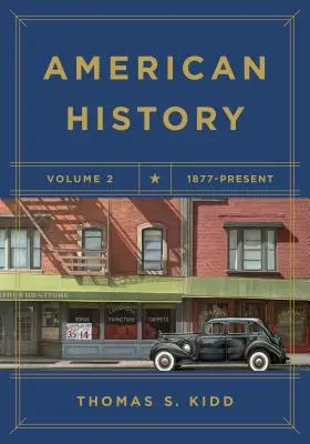 Historia de América, Volumen 2: 1877 - Presente - American History, Volume 2: 1877 - Present