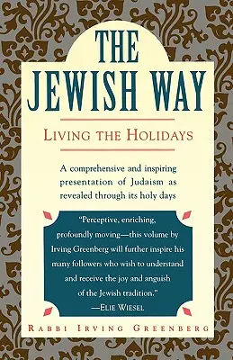 El camino judío: Vivir las fiestas - The Jewish Way: Living the Holidays
