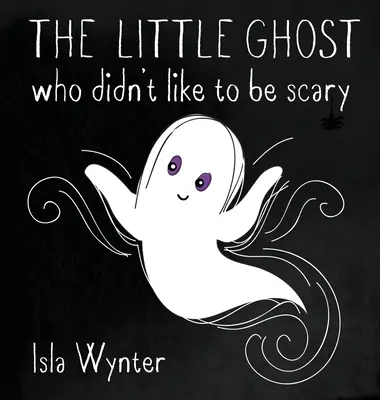 El fantasmita al que no le gustaba asustar - The Little Ghost Who Didn't Like to Be Scary