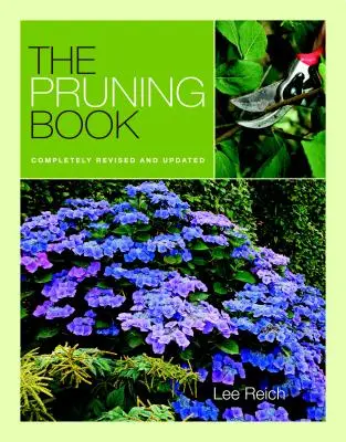 El libro de la poda: Completamente revisado y actualizado - The Pruning Book: Completely Revised and Updated