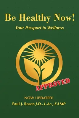 ¡Sea Saludable Ahora! Su pasaporte al bienestar - Be Healthy Now!: Your Passport to Wellness