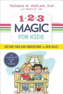 1-2-3 Magic for Kids: Cómo ayudar a sus hijos a entender las nuevas normas - 1-2-3 Magic for Kids: Helping Your Kids Understand the New Rules