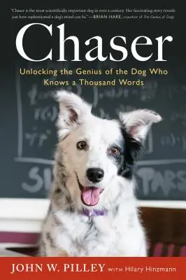 Chaser: Desvelando el genio del perro que sabe mil palabras - Chaser: Unlocking the Genius of the Dog Who Knows a Thousand Words