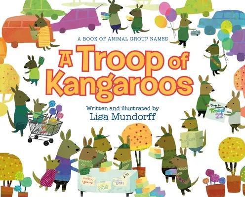 Una tropa de canguros: Un libro de nombres de grupos de animales - A Troop of Kangaroos: A Book of Animal Group Names