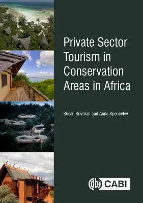 Turismo del sector privado en las zonas de conservación de África - Private Sector Tourism in Conservation Areas in Africa