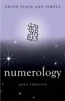 Numerología, Orión simple y llanamente - Numerology, Orion Plain and Simple