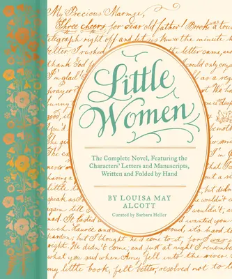 Mujercitas: La novela completa, con cartas y efemérides de la correspondencia de los personajes, escritas y dobladas a mano - Little Women: The Complete Novel, Featuring Letters and Ephemera from the Characters' Correspondence, Written and Folded by Hand