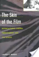 La piel de la película: Cine intercultural, corporeidad y sentidos - The Skin of the Film: Intercultural Cinema, Embodiment, and the Senses