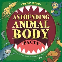El cuerpo: Datos asombrosos sobre el cuerpo de los animales - Body Bits: Astounding Animal Body Facts