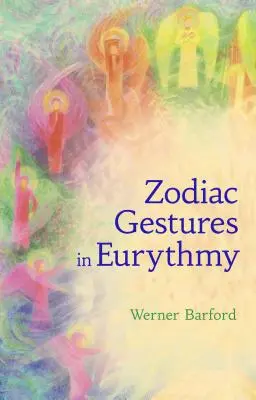 Los gestos zodiacales en Euritmia - The Zodiac Gestures in Eurythmy