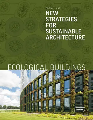 Edificios ecológicos: Nuevas estrategias para una arquitectura sostenible - Ecological Buildings: New Strategies for Sustainable Architecture