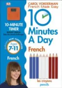 10 Minutes A Day French, Ages 7-11 (Key Stage 2) - Apoya el National Curriculum, Confianza en la lectura, escritura y conversación - 10 Minutes A Day French, Ages 7-11 (Key Stage 2) - Supports the National Curriculum, Confidence in Reading, Writing & Speaking